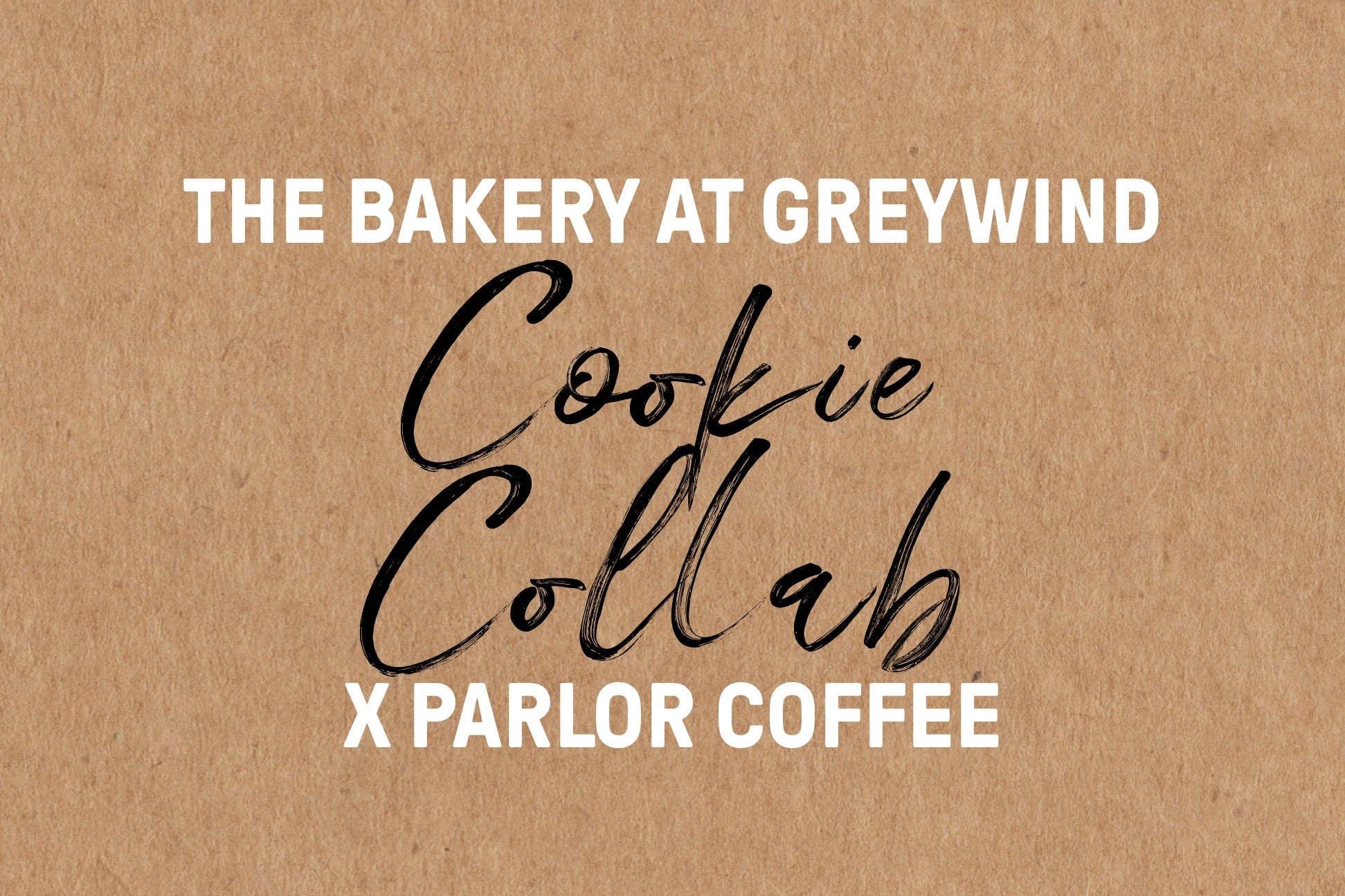 The Bakery at Greywind x Parlor Coffee November Cookie Collab